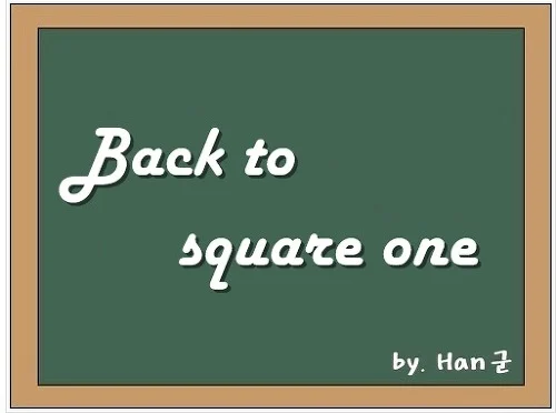 Back to square one