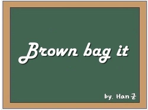 Brown bag it