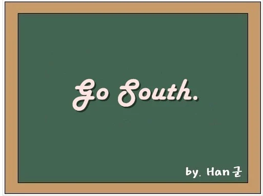 Go south