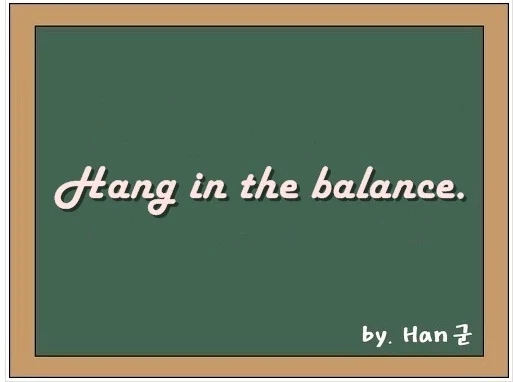 Hang in the balance