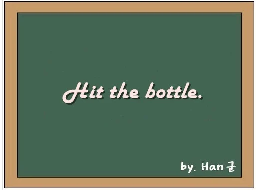 Hit the bottle