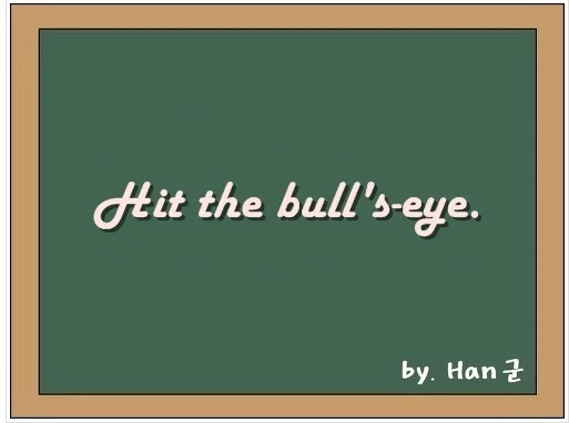 Hit the bull's-eye