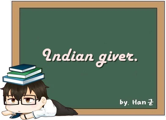 Indian giver