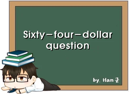 Sixty four dollar question