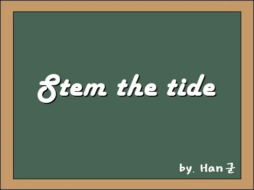 Stem the tide