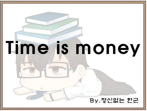 Time is money