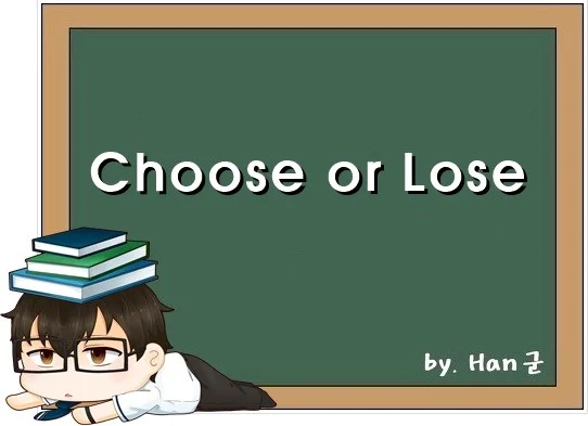 Choose or Lose