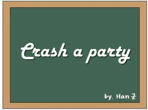 Crash a party